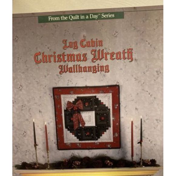 FROM THE QUILT IN A DAY SERIES LOG CABIN CHRISTMAS WREATH WALLHANGING #2015 1990 - Picture 2 of 7